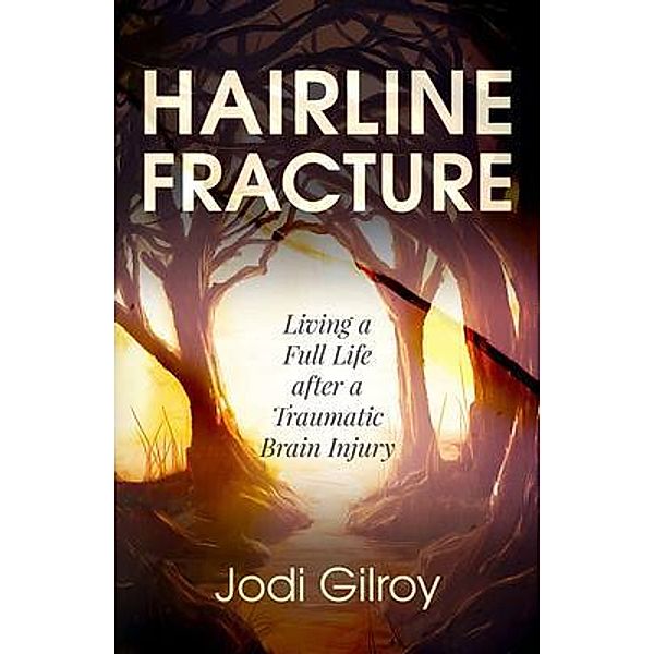 Hairline Fracture, Jodi Gilroy