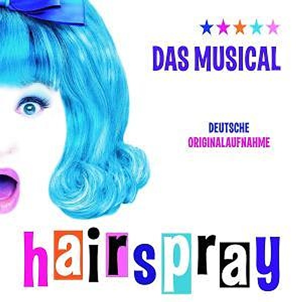 Hairspray - Deutsche Originalaufnahme, Musical, Köln