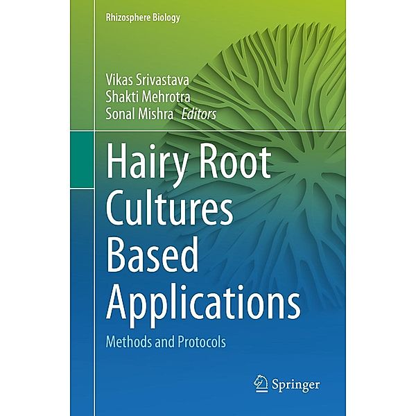 Hairy Root Cultures Based Applications / Rhizosphere Biology