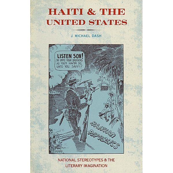 Haiti and the United States, J Michael Dash, Kenneth A. Loparo