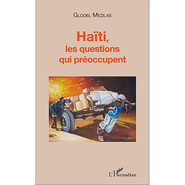 Haiti, les questions qui preoccupent, Mezilas Glodel Mezilas