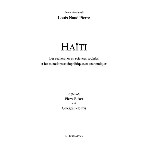 Haiti recherches en sciences sociales et mutations sociopoli / Hors-collection, Louis Naud Pierre
