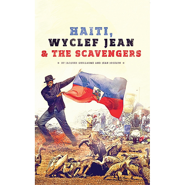 Haiti, Wyclef Jean & the Scavengers, Jacques Guillaume