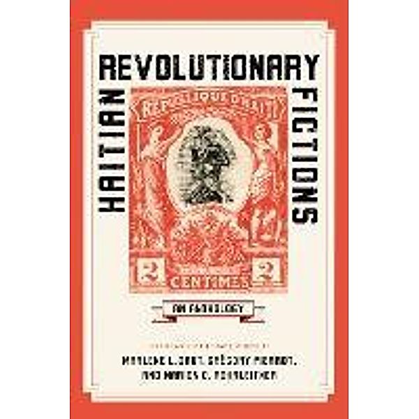 Haitian Revolutionary Fictions / New World Studies