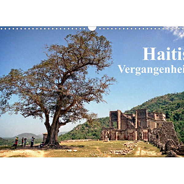 Haitis Vergangenheit (Wandkalender 2022 DIN A3 quer), joern stegen