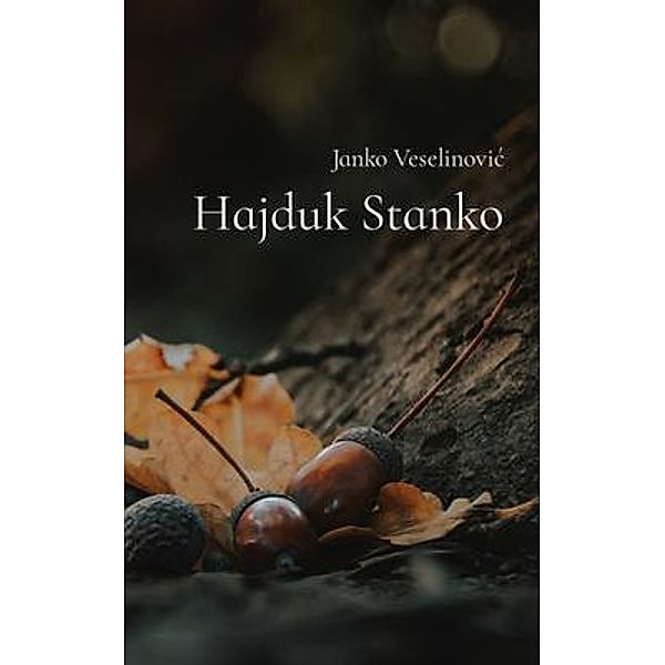 Hajduk Stanko, Janko Veselinovic