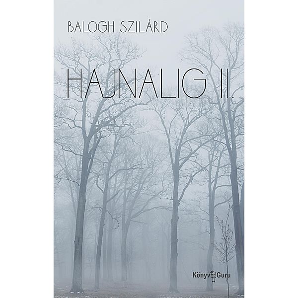 Hajnalig II., Szilárd Balogh