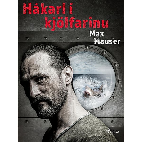 Hákarl í kjölfarinu, Max Mauser