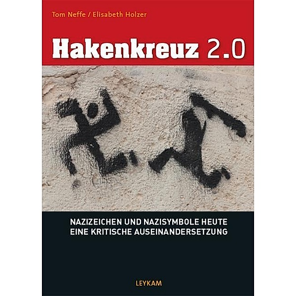 Hakenkreuz 2.0, Tom Neffe, Elisabeth Holzer