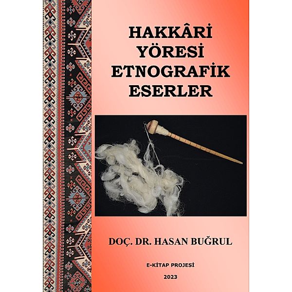 Hakkari Yöresi Etnografik Eserler, Doç. Hasan Bugrul