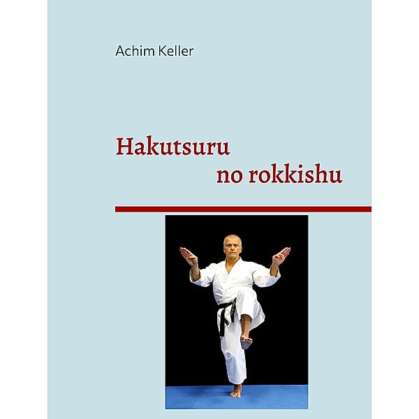 Hakutsuru no rokkishu, Achim Keller