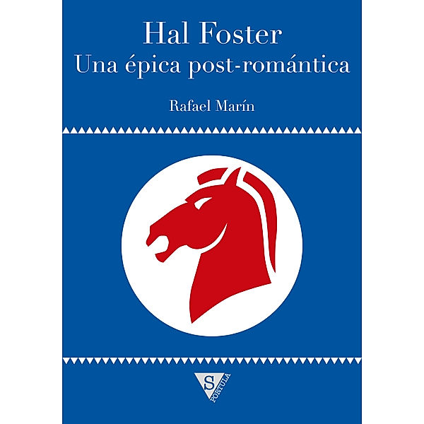 Hal Foster, una épica post-romántica, Rafael Marín