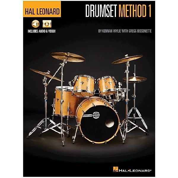 Hal Leonard Drumset Method.Book.1, Kennan Wylie, Gregg Bissonette