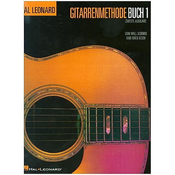 Hal Leonard Gitarrenmethode.Buch.1, Will Schmid, Greg Koch