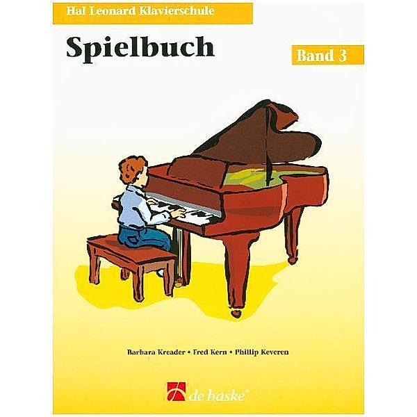 Hal Leonard Klavierschule, Spielbuch.Bd.3, Fred Kern, Philip Keveren, Barbara Kreader