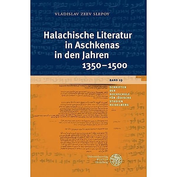 Halachische Literatur in Aschkenas in den Jahren 1350-1500, Vladislav Zeev Slepoy