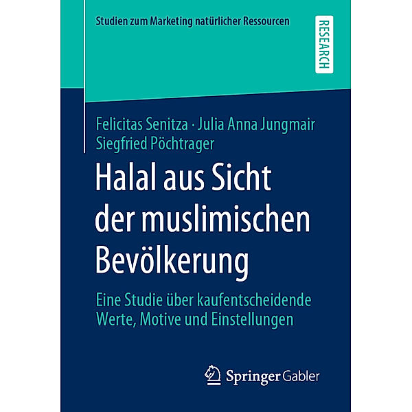 Halal aus Sicht der muslimischen Bevölkerung, Felicitas Senitza, Julia Anna Jungmair, Siegfried Pöchtrager