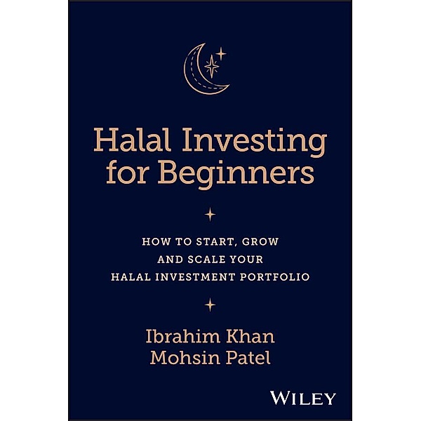 Halal Investing for Beginners, Ibrahim Khan, Mohsin Patel