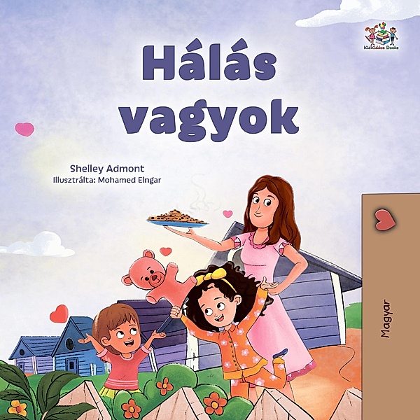 Hálás vagyok (Hungarian Bedtime Collection) / Hungarian Bedtime Collection, Shelley Admont, Kidkiddos Books