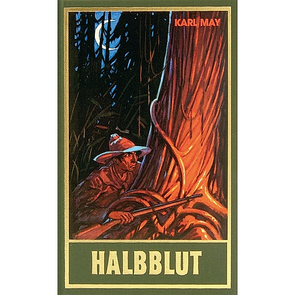 Halbblut / Karl Mays Gesammelte Werke Bd.38, Karl May