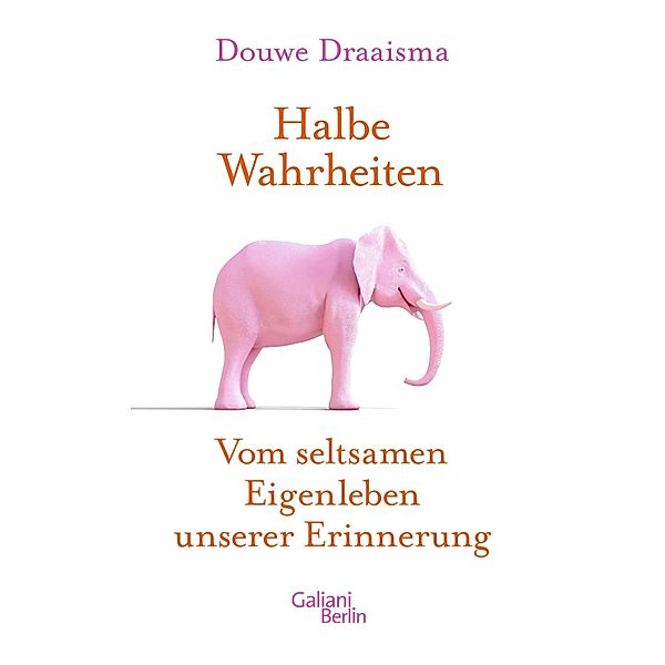 Halbe Wahrheiten, Douwe Draaisma