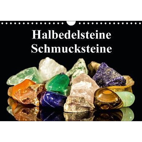 Halbedelsteine - Schmucksteine (Wandkalender 2015 DIN A4 quer), Miriam Dörr, Martin Frommherz