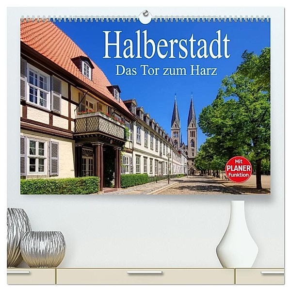 Halberstadt - Das Tor zum Harz (hochwertiger Premium Wandkalender 2024 DIN A2 quer), Kunstdruck in Hochglanz, LianeM