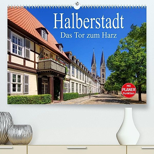 Halberstadt - Das Tor zum Harz (Premium, hochwertiger DIN A2 Wandkalender 2023, Kunstdruck in Hochglanz), LianeM