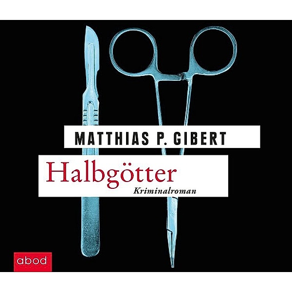 Halbgötter,6 Audio-CDs, Matthias P. Gibert