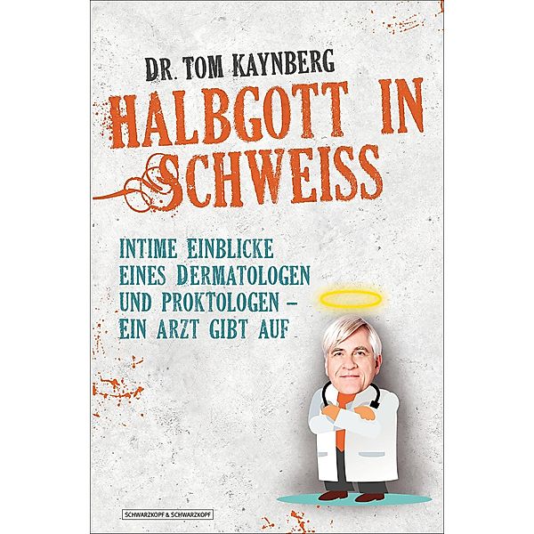 Halbgott in Schweiß, Tom Kaynberg