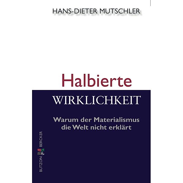 Halbierte Wirklichkeit, Hans-Dieter Mutschler