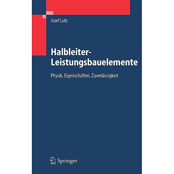 Halbleiter-Leistungsbauelemente, Josef Lutz