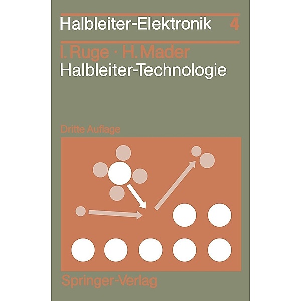 Halbleiter-Technologie / Halbleiter-Elektronik Bd.4, Ingolf Ruge, Hermann Mader