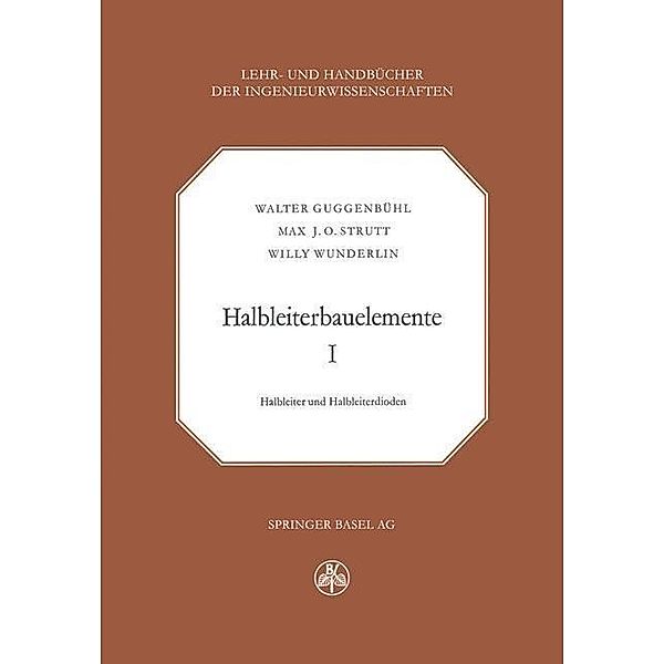 Halbleiterbauelemente / Lehr- und Handbücher der Ingenieurwissenschaften Bd.25, W. Guggenbühl