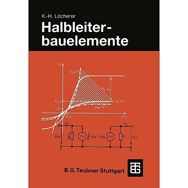 Halbleiterbauelemente / Leitfaden der Elektrotechnik, Karl-Heinz Löcherer