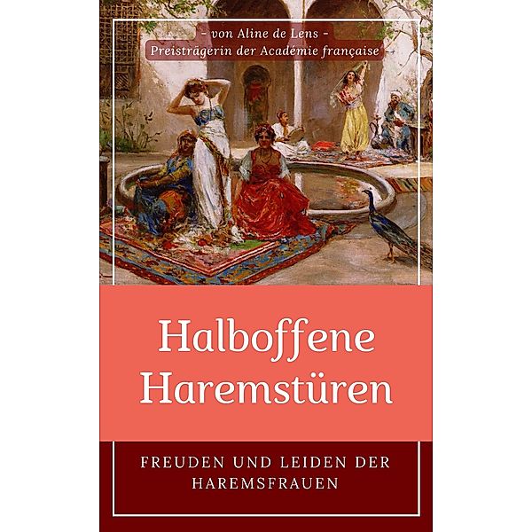 Halboffene Haremstüren / Helikon Edition Bd.48, Aline de Lens