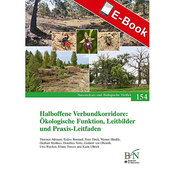 Halboffene Verbundkorridore: Ökologische Funktion, Leitbilder und Praxis-Leitfaden / NaBiV Heft