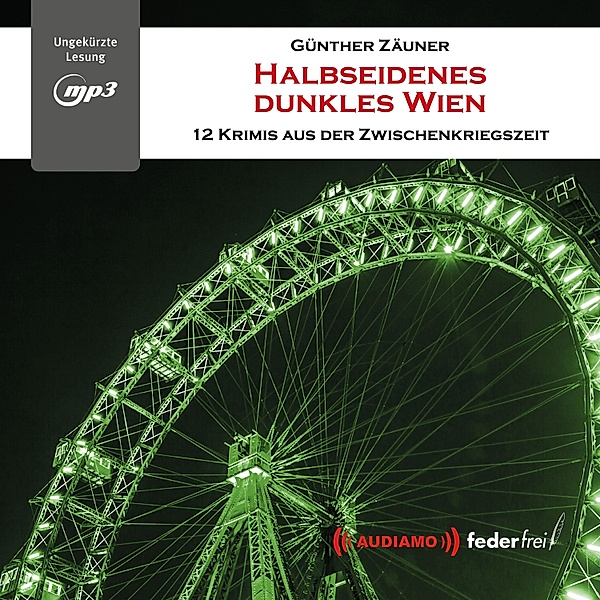 Halbseidenes Wien - 6 - Halbseidenes dunkles Wien, Günther Zäuner