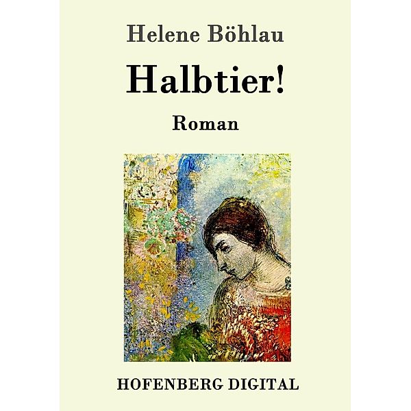 Halbtier!, Helene Böhlau