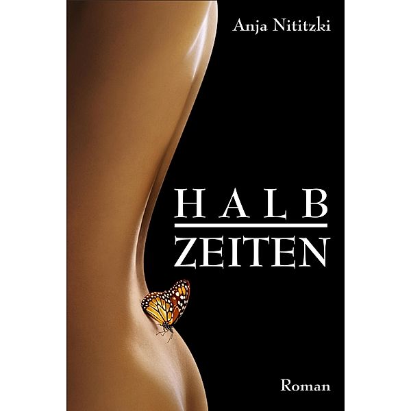 Halbzeiten, Anja Nititzki