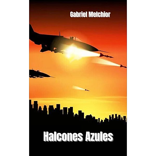 Halcones Azules, Gabriel Melchior, Sergio Andres Silva