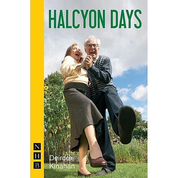 Halcyon Days (NHB Modern Plays), Deirdre Kinahan