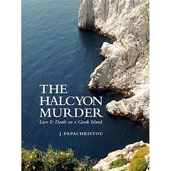 Halcyon Murder, J Papachristou