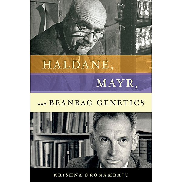 Haldane, Mayr, and Beanbag Genetics, Krishna Dronamraju