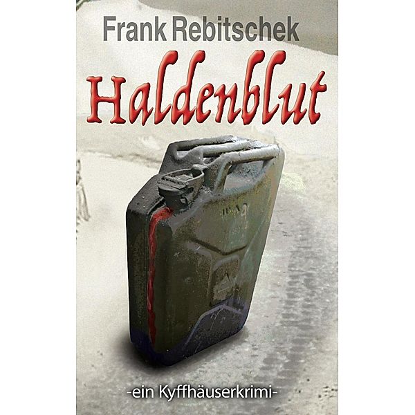 Haldenblut, Frank Rebitschek