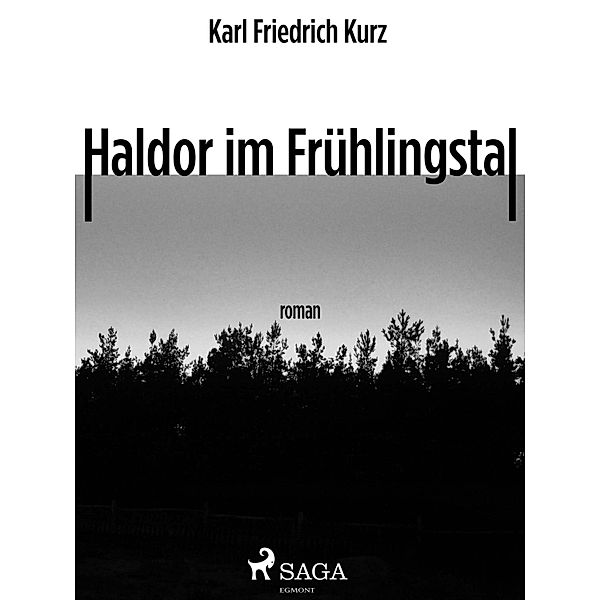 Haldor im Frühlingstal, Karl Friedrich Kurz