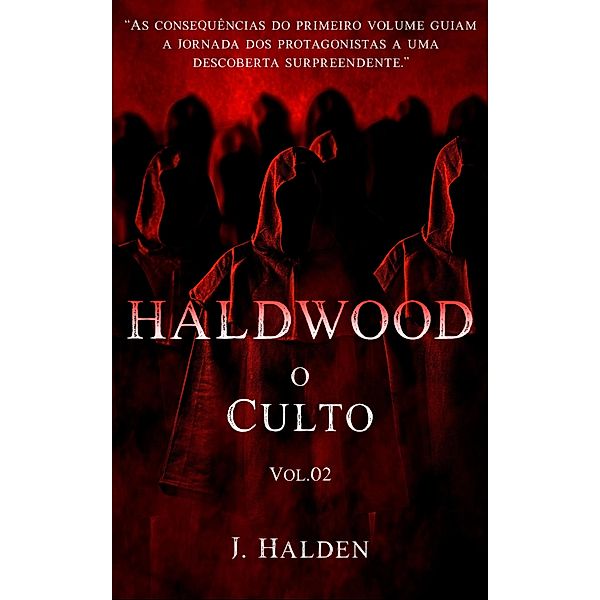HALDWOOD - O Culto. Vol.02 / Haldwood, J. Halden
