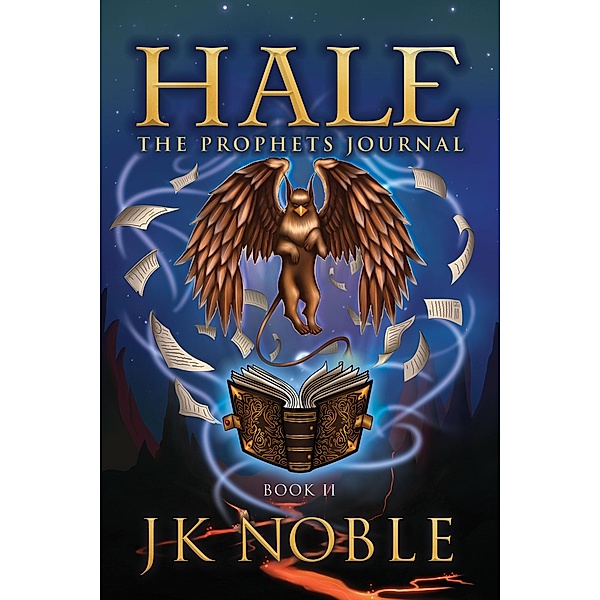 Hale: The Prophet's Journal, J. K. Noble