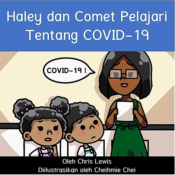 Haley dan Comet Pelajari Tentang COVID-19, Chris Lewis