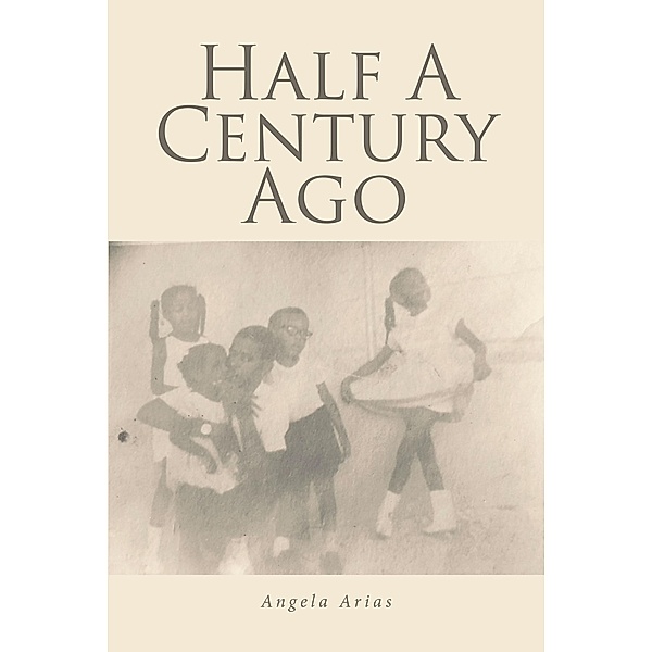 Half A Century Ago, Angela Arias